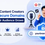 Why Viral Content Creators Should Secure Domains Before Their Audience Grows
